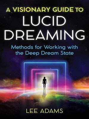 cover image of A Visionary Guide to Lucid Dreaming